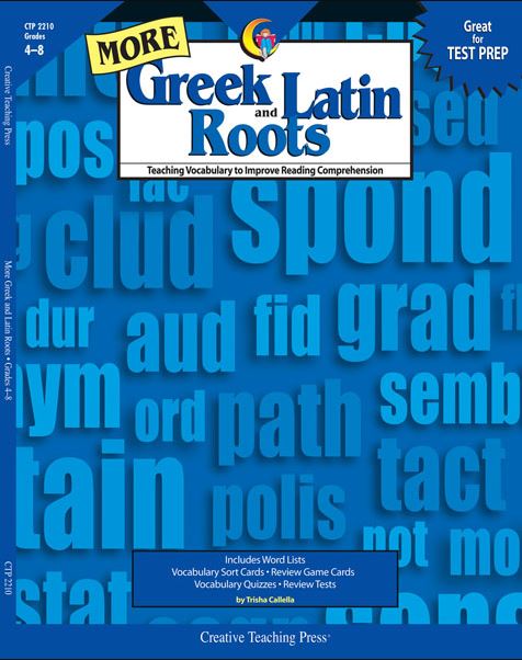 MORE GREEK AND LATIN ROOTS